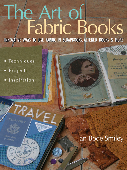 Title details for The Art of Fabric Books by Jan Bode Smiley - Available